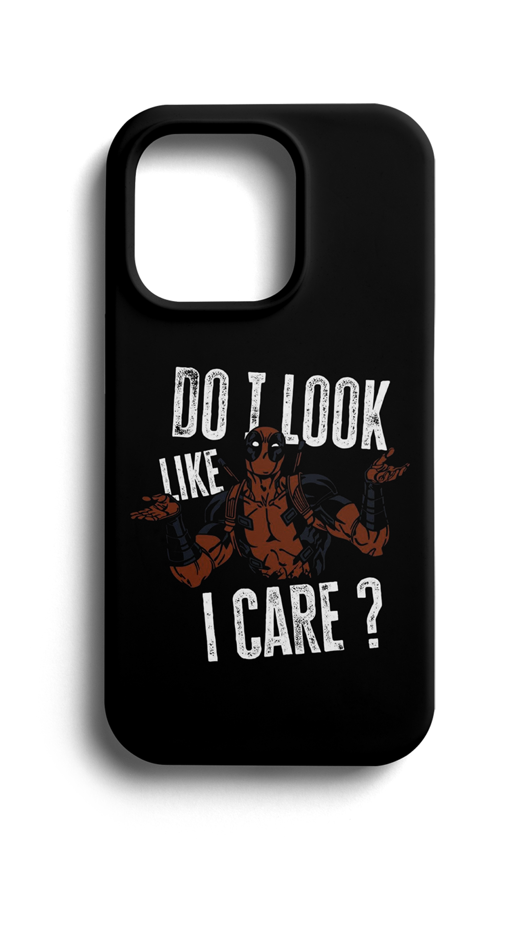Deadpool Do I Look Like I Care Telefon Kılıfı E34