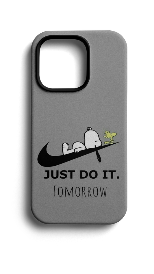 Just Do It Tomorrow Telefon Kılıfı E91